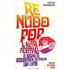 Re Nudo pop & altri festival. Il sogno di Woodstock in Italia. 1968-1976. Nuova ediz. - Matteo Guarnaccia