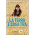 La Terra è casa tua. Consigli pratici per un vivere sostenibile - Andrea Masullo