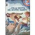 Nella grotta del mostro marino. Ediz. illustrata - Anna Sarfatti