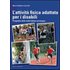 L' attività fisica adattata per disabili. Prospettive della realtà italiana ed europea - Marco Drabeni;Luca Eid