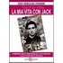 La mia vita con Jack. Le memorie della prima moglie di Jack Kerouac - Edie Kerouac-Parker