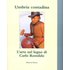 Umbria contadina. L'arte nel legno di Carlo Romildo - Carlo Romildo