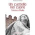 Un castello nel cuore. Teresa d'Avila - Michele Di Martino