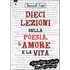 Dieci lezioni sulla poesia, l'amore e la vita - Bernard Friot