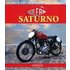 Gilera Saturno. Ediz. illustrata - Brizio Pignacca