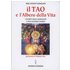 Il tao e l'albero della vita. I segreti della sessualità e dell'alchimia taoiste - Eric S. Yudelove