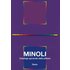 Minoli. Catalogo generale della pittura. Vol. 2: 1980-1992.