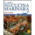 Il libro della vera cucina marinara. Ricette, tradizioni, guida alla scelta dei pesci