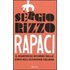 Rapaci. Il disastroso ritorno dello stato nell'economia italiana