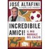 Incredibile amici! Il mio manuale del calcio