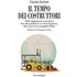 Il tempo dei costruttori. Dalla stagnazione economica fino alla pandemia e ai venti di guerra, alla ricerca di un progetto Paese