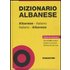 Dizionario albanese. Albanese-italiano, italiano-albanese