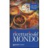 Ricettario del mondo. Ediz. illustrata
