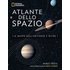 Atlante dello spazio. Le mappe dell'universo e oltre