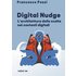 Digital Nudge. L'architettura delle scelte nei contesti digitali