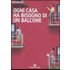 Ogni casa ha bisogno di un balcone