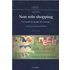 Non solo shopping. Usi sociali dei luoghi del consumo