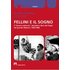 Fellini e il sogno. Il «lavoro notturno» nel primo Libro dei Sogni del grande Maestro 1960-1968