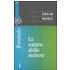 Il metodo. Vol. 1: La natura della natura.