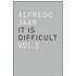 Alfredo Jaar. It is difficult. Ediz. italiana. Vol. 2