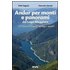 Andar per monti e panorami del Lago Maggiore. 120 itinerari sospesi tra lago e monti