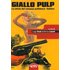 Giallo pulp. La storia del romanzo poliziesco italiano