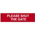 Scan Please Shut The Gate Sign 200mm 50mm Standard