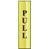 Scan Brass Effect Vertical Pull Sign 200mm 50mm Standard