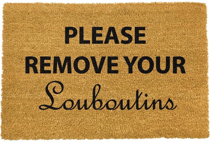 The Range | Artsy Doormats Artsy Doormats Please Remove Your Louboutins Doormat Artsy Doormats Artsy Doormats Please Remove Your Louboutins Doormat