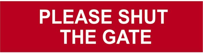 Tooled Up | Scan Scan Please Shut The Gate Sign 200mm 50mm Standard Scan Scan Please Shut The Gate Sign 200mm 50mm Standard