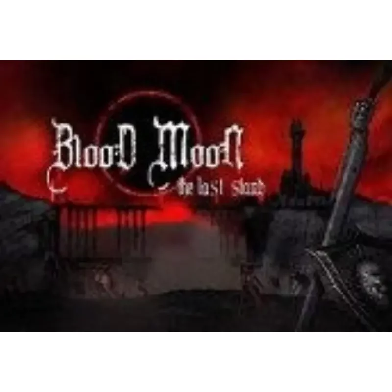 Buy Blood Moon: The Last Stand Steam CD Key - Steam Key | In