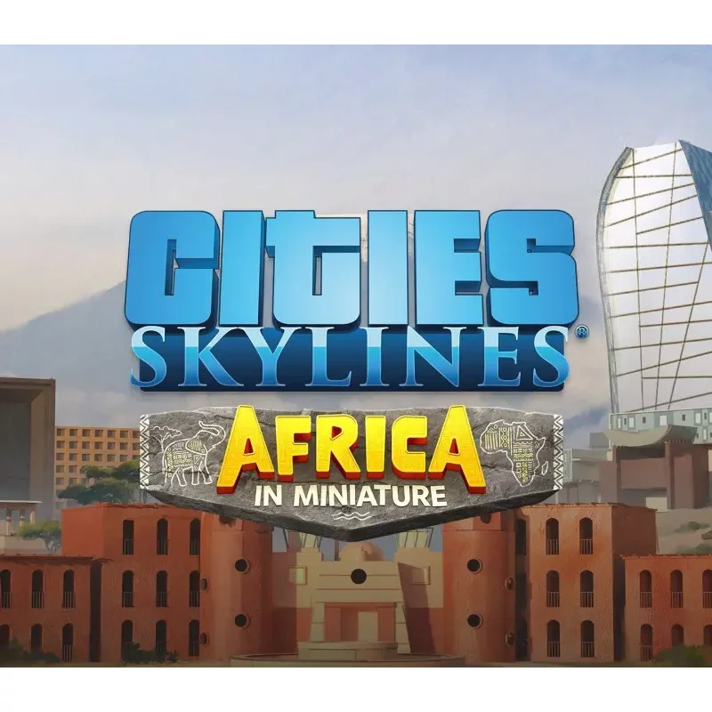 Cities: Skylines - Africa in Miniature DLC | Urban Simulatio