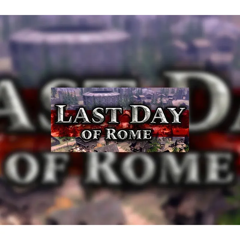 Last Day of Rome Steam CD Key - Conquer the Empire | Strateg