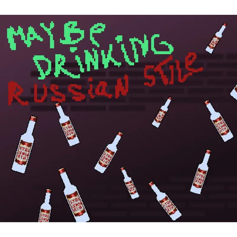 Maybe Drinking. Russian Style (Steam, Global) – Key | Aussui