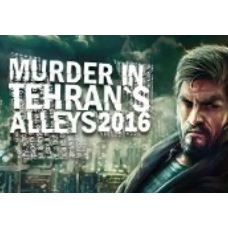 Murder In Tehran's Alleys 2016 Steam CD Key - Gripping Adven