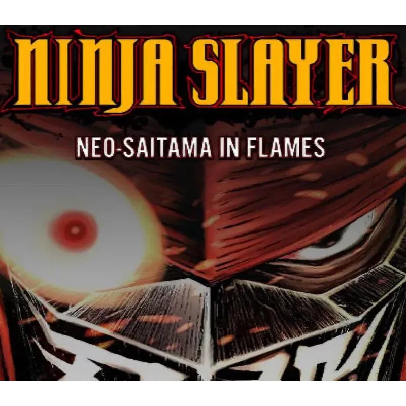 NINJA SLAYER NEO-SAITAMA IN FLAMES - Intense Cyberpunk Actio