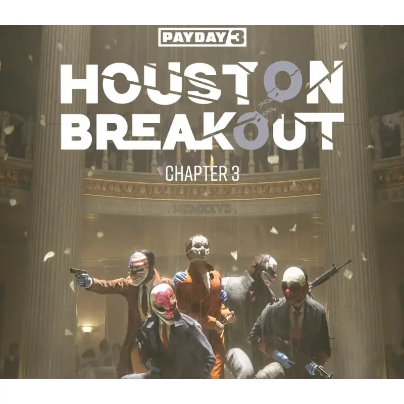Buy PAYDAY 3 Chapter 3 Houston | Instant Delivery