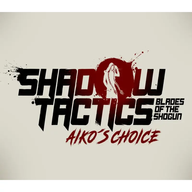 Shadow Tactics: Blades of the Shogun - Aiko's Choice Expansi