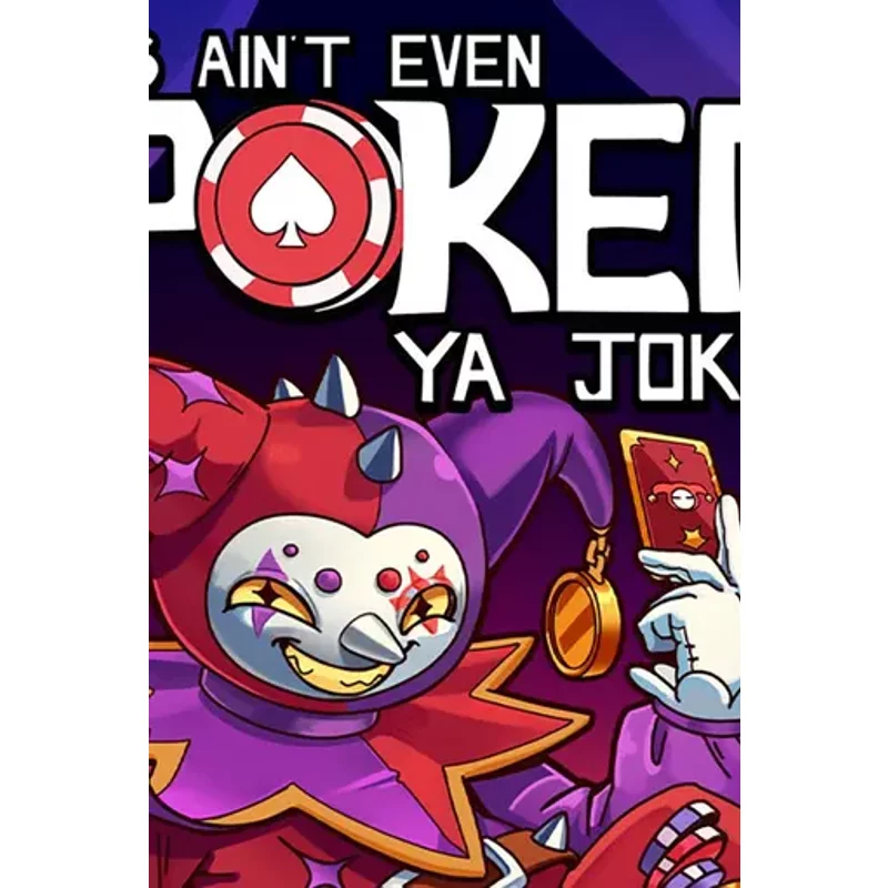 Play "This Ain't Even Poker, Ya Joker" on Steam - Unique Cas