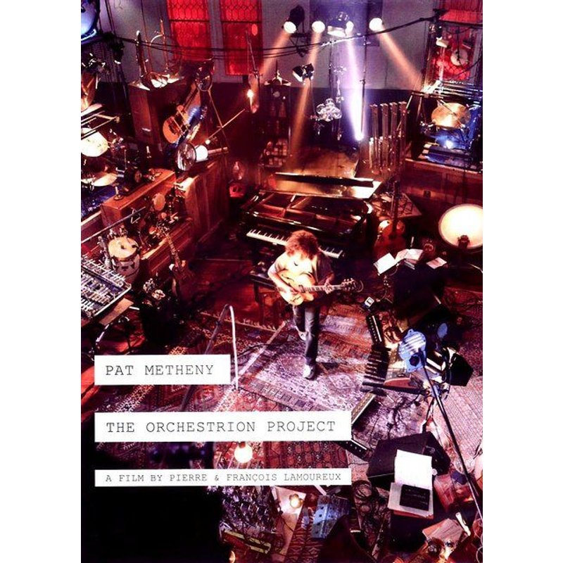 Pat Metheny - The Orchestrion Project