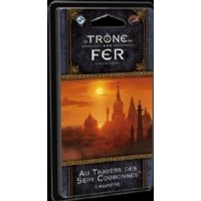 Trône De Fer: Jce Seconde Édition - Cycle La Guerre Des Cinq Rois - Au Travers Des Sept Couronnes