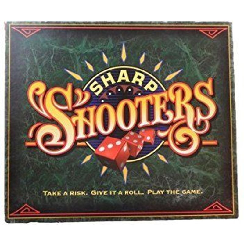 Sharp Shooters - Take A Risk. Give It A Roll. Play The Game