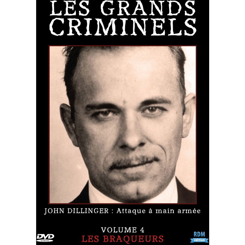 Les Grands Criminels - Volume 4 : Les Braqueurs