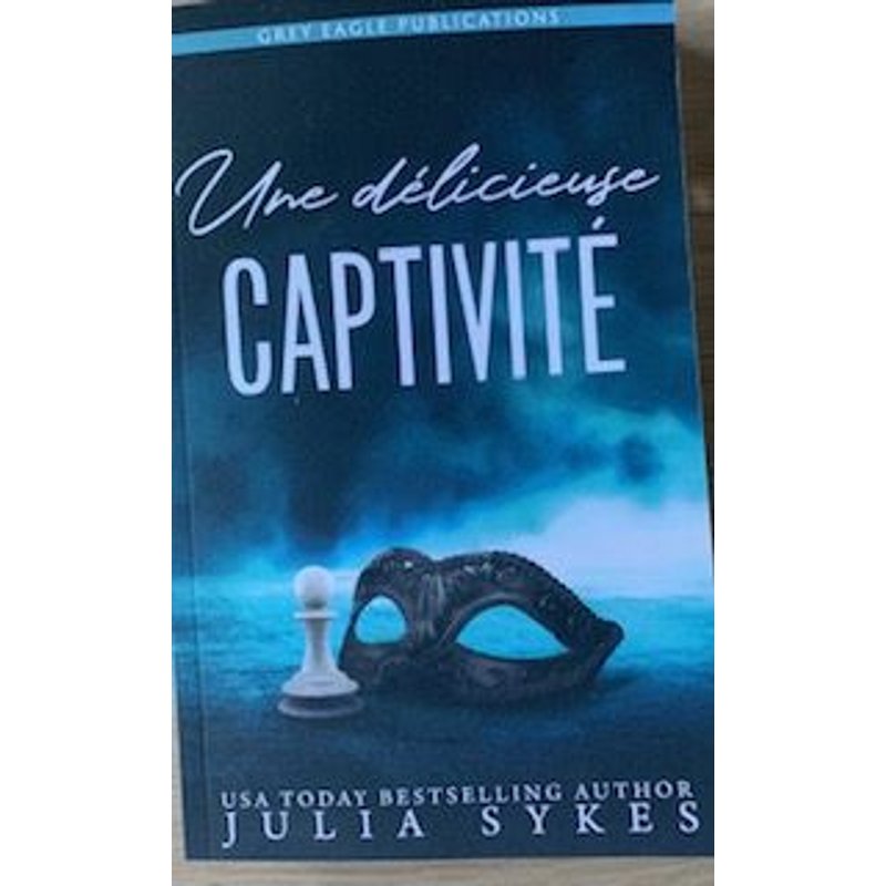 Une Délicieuse Captivité