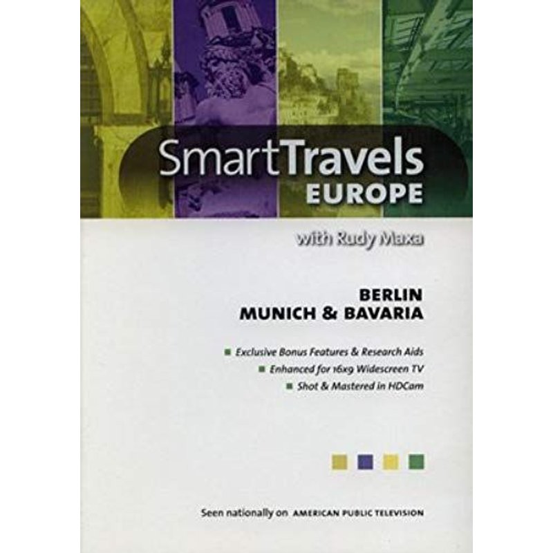 Smart Travels Berlin/Munich & Bavaria With Rudy Maxa