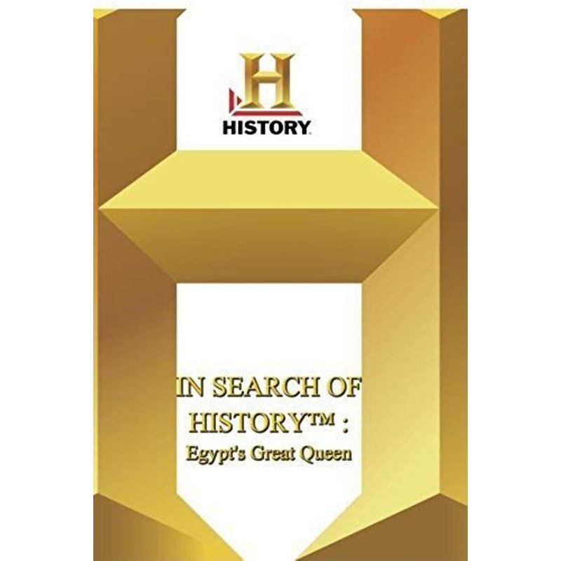 History -- In Search Of History Egypt's Great Queen