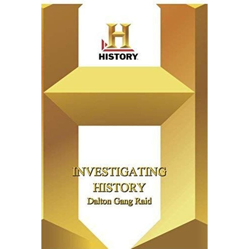 History -- Investigating History Dalton Gang Raid