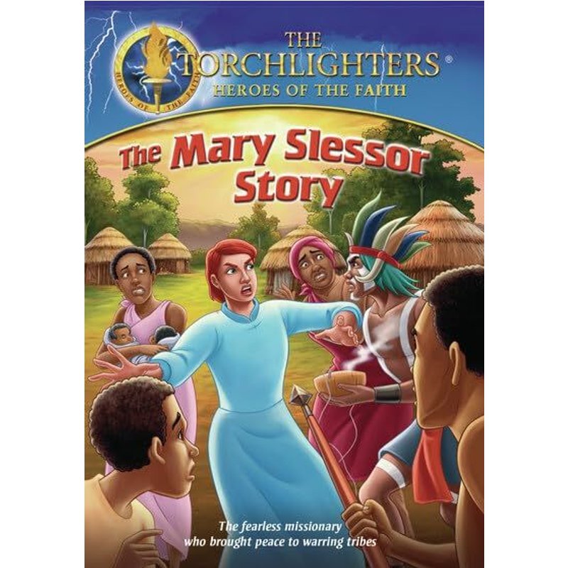 Torchlighters: The Mary Slessor Story