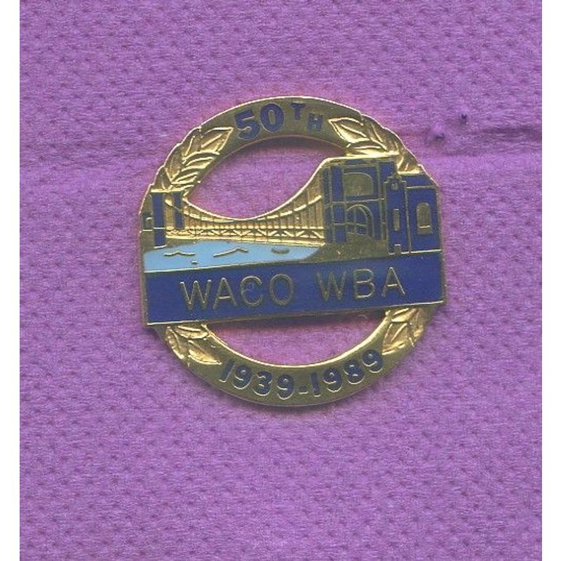 Rare Pins Usa ? 50 Th Waco Wba 1939 - 1989 Egf N543