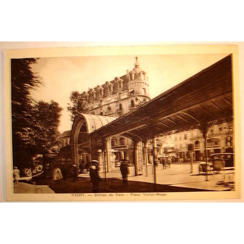 Carte Postale Ancienne Vichy Allier Entree Du Parc Place Victor Hugo